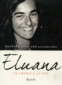 Eluana. La libert� e la vita