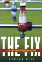 O livro �The Fix - Soccer and organized crime� do escritor canadense Declan Hill faz s�rias acusa��es sobre a m�fia de resultados na Copa do Mundo da Alemanha em 2006
